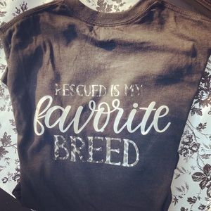 The Rescued is my Favorite Breed tee